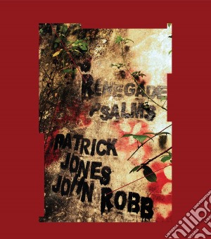 (LP Vinile) Patrick Jones And John Robb - Renegade Psalms/Vinyl Rouge lp vinile