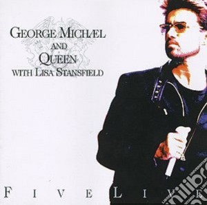 George Michael And Queen With Lisa Stansfield - Five Live cd musicale di MICHAEL GEORGE+QUEEN & L.STANSFIELD