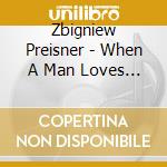 Zbigniew Preisner - When A Man Loves A Woman cd