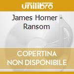 James Horner - Ransom cd