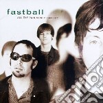 Fastball - All The Pain Money Can Buy