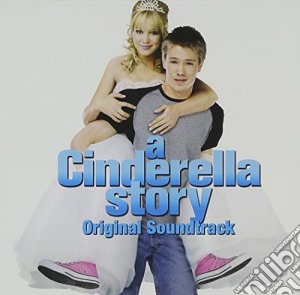 Soundtrack - A Cinderella Story cd musicale di Ost
