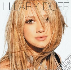 Hilary Duff - Hilary Duff cd musicale di Hilary Duff