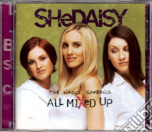 Shedaisy - The Whole Shebang...All Mi cd musicale di Shedaisy