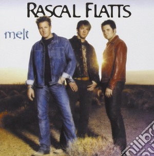 Rascal Flatts - Melt cd musicale di Flatts Rascal