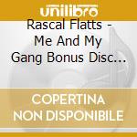 Rascal Flatts - Me And My Gang Bonus Disc (uk Import) cd