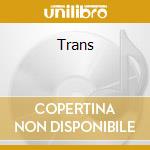 Trans cd musicale di YOUNG NEIL