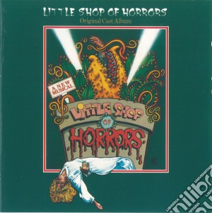 Original Cast - Little Shop Of Horrors cd musicale di ORIGINAL CAST