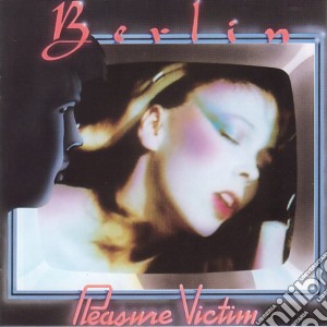 Berlin - Pleasure Victim cd musicale di Berlin