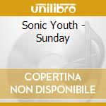 Sonic Youth - Sunday cd