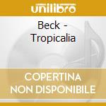 Beck - Tropicalia cd musicale di Beck