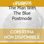 The Man With The Blue Postmode cd musicale di CASE PETER