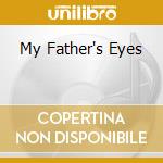 My Father's Eyes cd