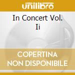 In Concert Vol. Ii cd