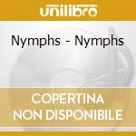 Nymphs - Nymphs cd