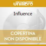 Influence cd