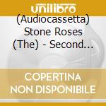 (Audiocassetta) Stone Roses (The) - Second Coming cd