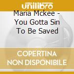 Maria Mckee - You Gotta Sin To Be Saved