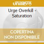 Urge Overkill - Saturation cd musicale di URGE OVERKILL