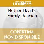Mother Head's Family Reunion cd musicale di KOTZEN RICHIE