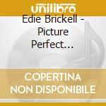 Edie Brickell - Picture Perfect Morning cd musicale di BRICKELL EDIE
