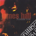 James Hall - Pleasure Club cd