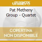 Pat Metheny Group - Quartet cd
