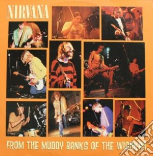 (LP Vinile) Nirvana - From The Muddy Banks Of The Wishkah (2 Lp) lp vinile di Nirvana