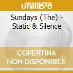 Sundays (The) - Static & Silence cd musicale di Sundays
