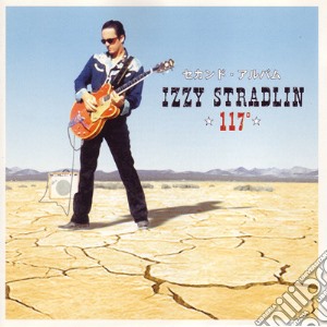 Izzy Stradlin - 117 Degrees cd musicale di IZZY STRADLIN
