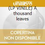 (LP VINILE) A thousand leaves cd