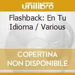 Flashback: En Tu Idioma / Various cd