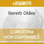 Reverb Oldies cd