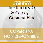 Joe Rodney O & Cooley - Greatest Hits cd