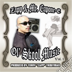 Zapp & Mr. Capone-E - Ol Skool Music 1 cd musicale di Zapp / Mr Capone