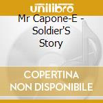 Mr Capone-E - Soldier'S Story cd musicale di Mr Capone