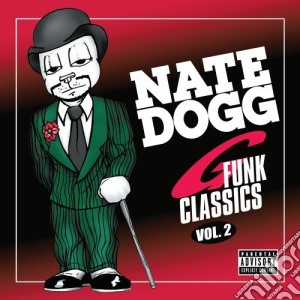 Nate Dogg - Nate Dogg G Funk Classics 2 cd musicale di Nate Dogg
