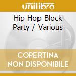 Hip Hop Block Party / Various cd