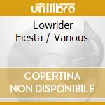 Lowrider Fiesta / Various cd