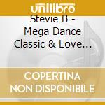Stevie B - Mega Dance Classic & Love Songs 2 Pack cd