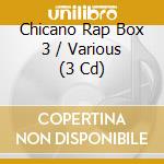 Chicano Rap Box 3 / Various (3 Cd) cd musicale di Thump Records