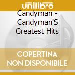 Candyman - Candyman'S Greatest Hits cd musicale di Candyman