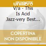 V/a - This Is Acid Jazz-very Best (2 C) cd