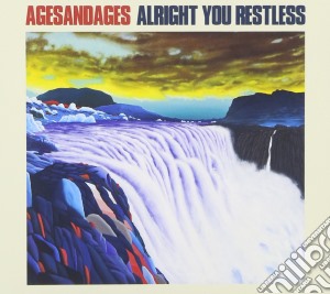 Agesandages - Alright You Restless cd musicale di Agesandages