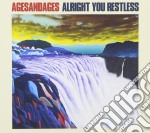 Agesandages - Alright You Restless