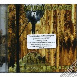 Gary Lucas - The Ordeal Of Civility cd musicale di Gary Lucas