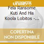 Fela Ransome Kuti And His Koola Lobitos - Highlife - Jazz And Afro- Soul (1963-1969) cd