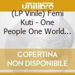 (LP Vinile) Femi Kuti - One People One World (2 Lp)