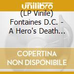 (LP Vinile) Fontaines D.C. - A Hero's Death / I Don't Belong (7') vinile