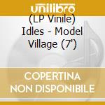 (LP Vinile) Idles - Model Village (7